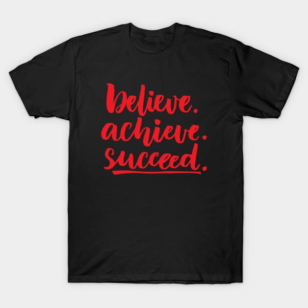 Believe Achieve Succeed Startup Inspirational Quote T-Shirt by ProjectX23 Orange